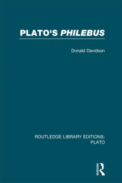 Plato's Philebus (RLE: Plato), Hardback Book