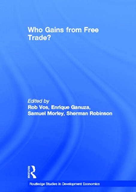 Who Gains from Free Trade : Export-Led Growth, Inequality and Poverty in Latin America, Paperback / softback Book