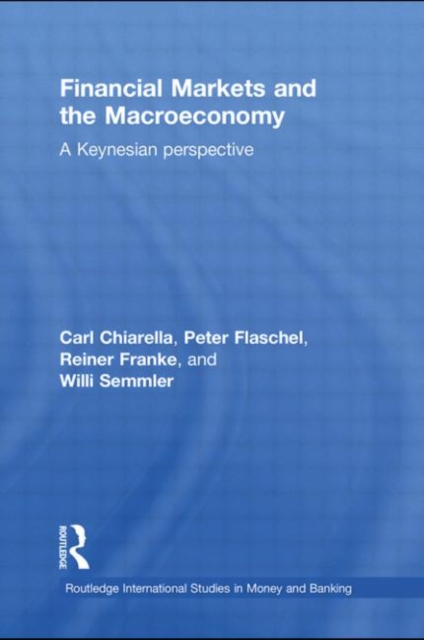 Financial Markets and the Macroeconomy : A Keynesian Perspective, Paperback / softback Book