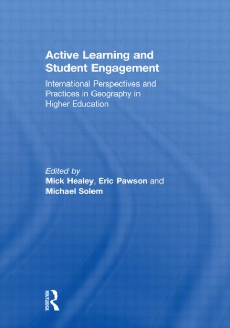 Active Learning and Student Engagement : International Perspectives and Practices in Geography in Higher Education, Paperback / softback Book