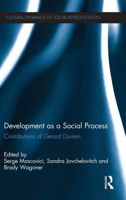 Development as a Social Process : Contributions of Gerard Duveen, Hardback Book