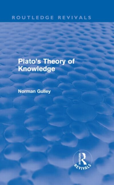 Plato's Theory of Knowledge (Routledge Revivals), Hardback Book