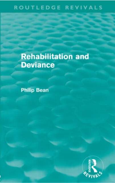 Rehabilitation and Deviance (Routledge Revivals), Paperback / softback Book