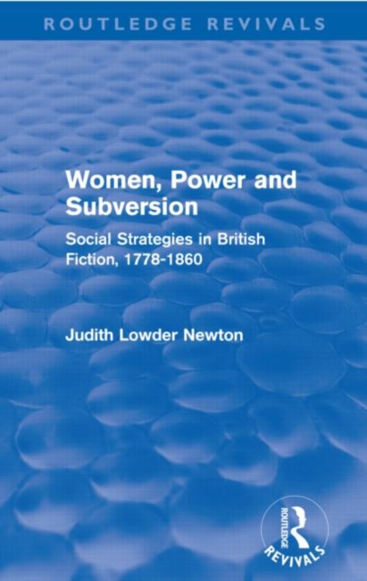 Women, Power and Subversion (Routledge Revivals) : Social Strategies in British Fiction, 1778-1860, Paperback / softback Book