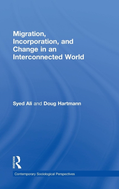 Migration, Incorporation, and Change in an Interconnected World, Hardback Book