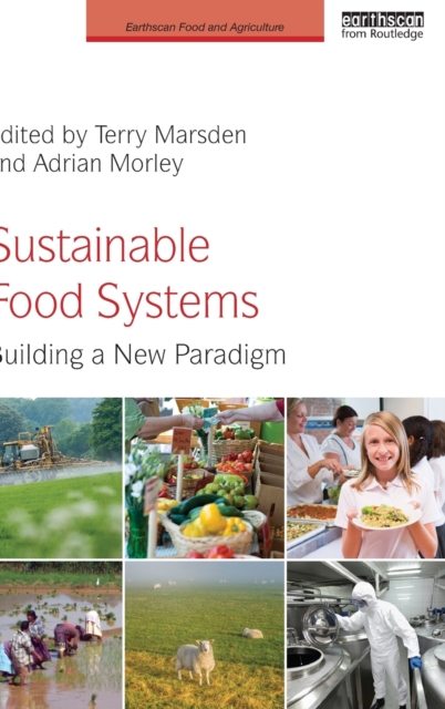Sustainable Food Systems : Building a New Paradigm, Hardback Book