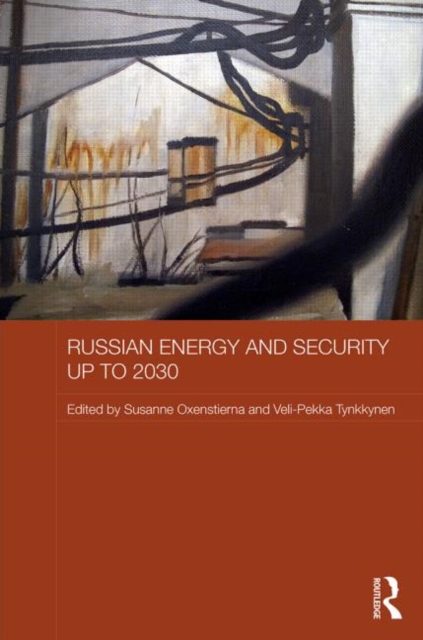 Russian Energy and Security up to 2030, Hardback Book