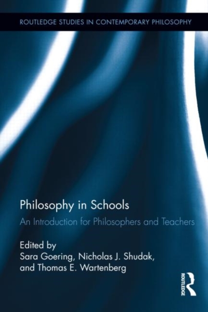 Philosophy in Schools : An Introduction for Philosophers and Teachers, Hardback Book
