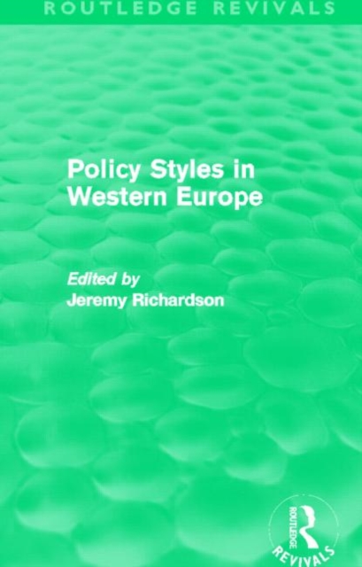 Policy Styles in Western Europe (Routledge Revivals), Paperback / softback Book