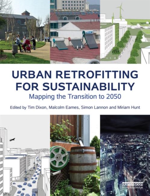 Urban Retrofitting for Sustainability : Mapping the Transition to 2050, Hardback Book