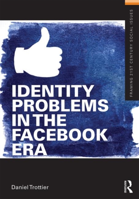 Identity Problems in the Facebook Era, Paperback / softback Book