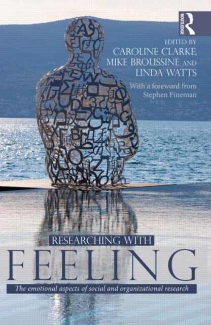 Researching with Feeling : The Emotional Aspects of Social and Organizational Research, Hardback Book