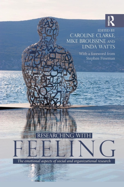 Researching with Feeling : The Emotional Aspects of Social and Organizational Research, Paperback / softback Book
