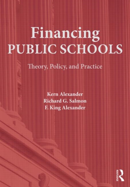 Financing Public Schools : Theory, Policy, and Practice, Paperback / softback Book