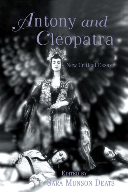 Antony and Cleopatra : New Critical Essays, Paperback / softback Book