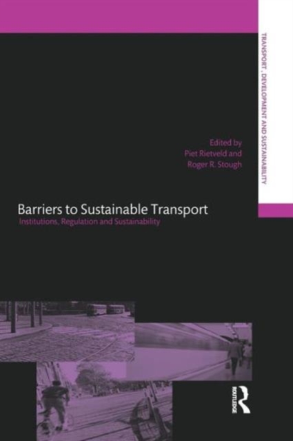 Barriers to Sustainable Transport : Institutions, Regulation and Sustainability, Paperback / softback Book