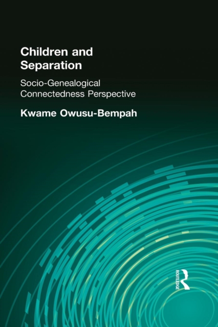 Children and Separation : Socio-Genealogical Connectedness Perspective, Paperback / softback Book