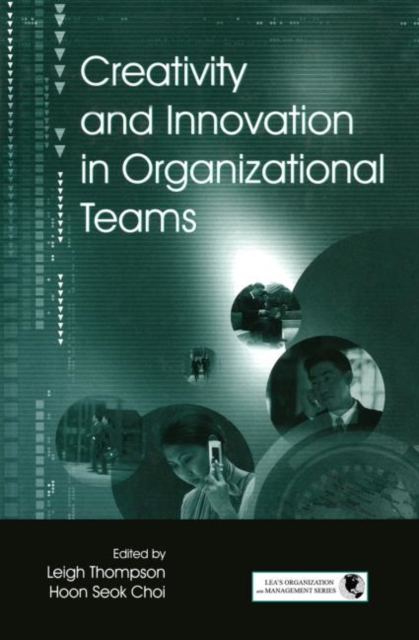 Creativity and Innovation in Organizational Teams, Paperback / softback Book
