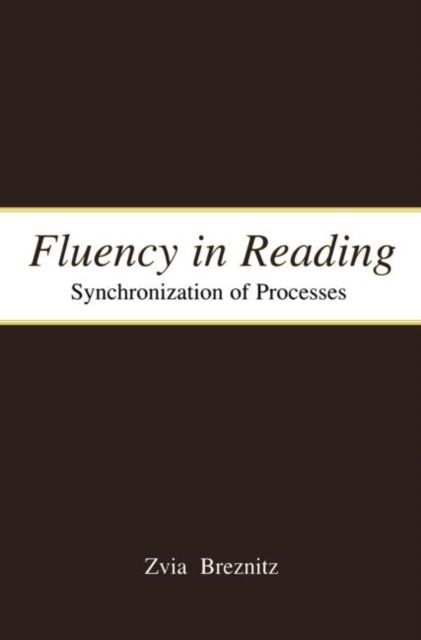 Fluency in Reading : Synchronization of Processes, Paperback / softback Book