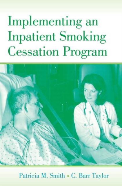 Implementing an Inpatient Smoking Cessation Program, Paperback / softback Book