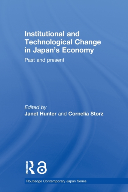Institutional and Technological Change in Japan's Economy : Past and Present, Paperback / softback Book