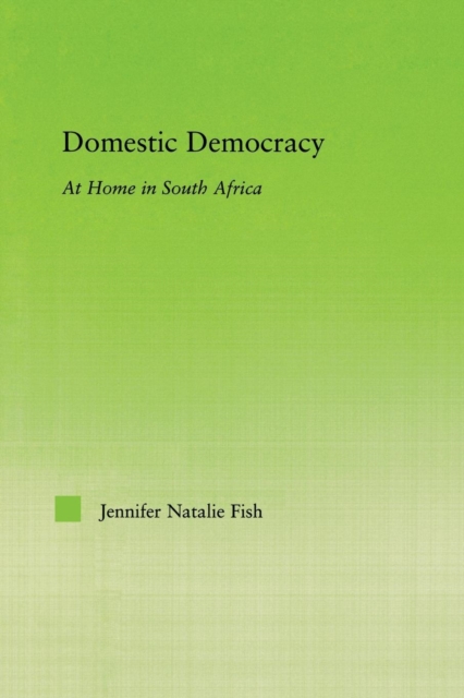 Domestic Democracy : At Home in South Africa, Paperback / softback Book