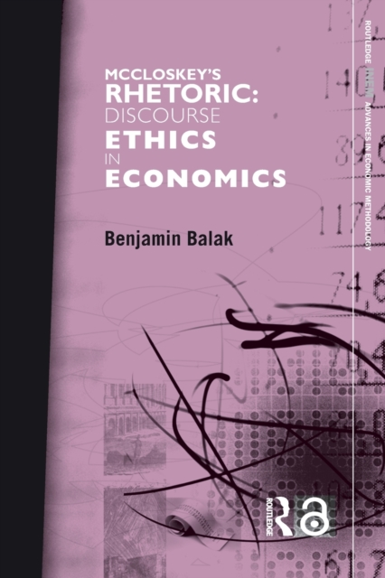McCloskey's Rhetoric : Discourse Ethics in Economics, Paperback / softback Book