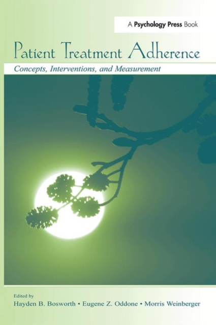 Patient Treatment Adherence : Concepts, Interventions, and Measurement, Paperback / softback Book