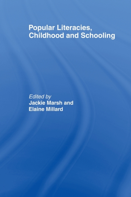 Popular Literacies, Childhood and Schooling, Paperback / softback Book