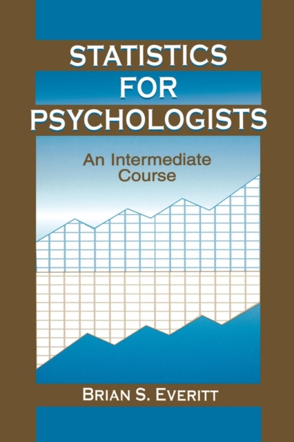 Statistics for Psychologists : An Intermediate Course, Paperback / softback Book