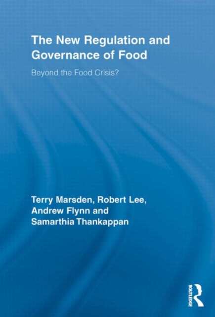 The New Regulation and Governance of Food : Beyond the Food Crisis?, Paperback / softback Book