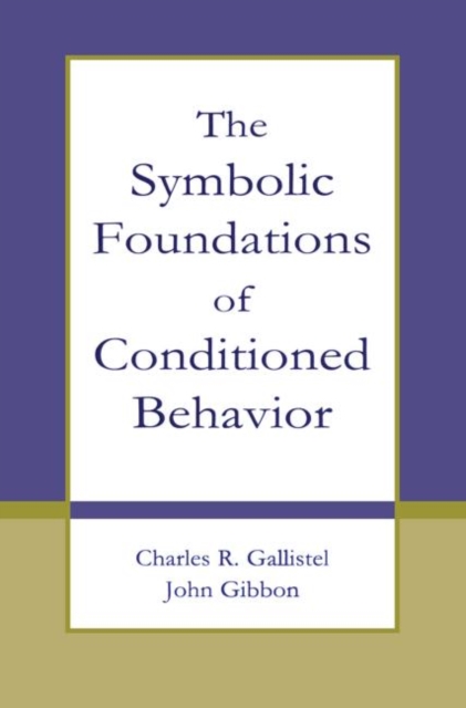 The Symbolic Foundations of Conditioned Behavior, Paperback / softback Book