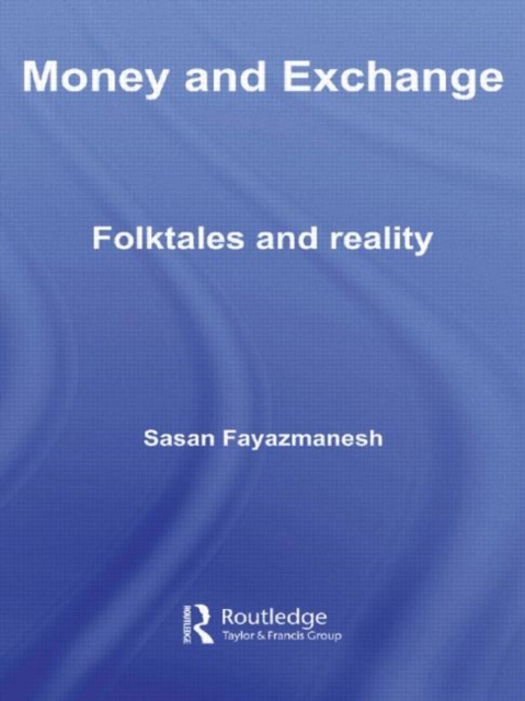 Money and Exchange : Folktales and Reality, Paperback / softback Book