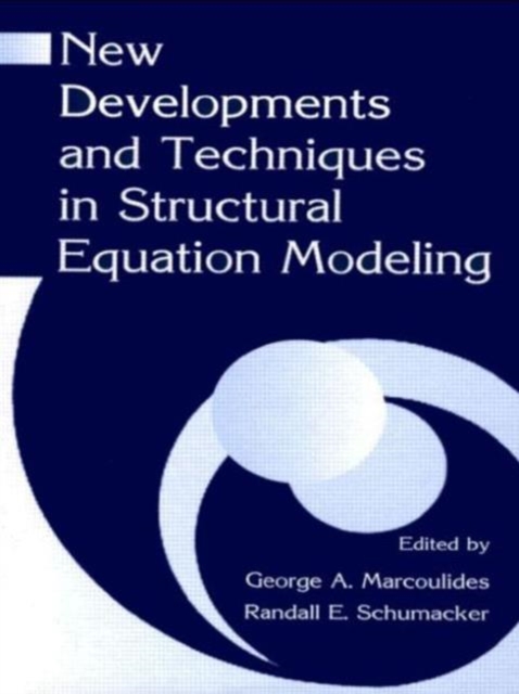 New Developments and Techniques in Structural Equation Modeling, Paperback / softback Book