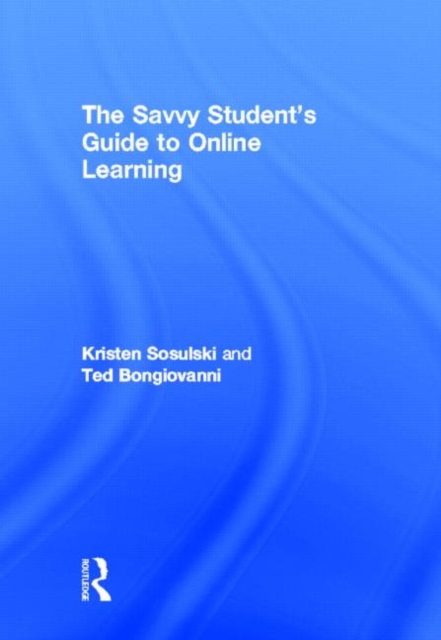 The Savvy Student's Guide to Online Learning, Hardback Book