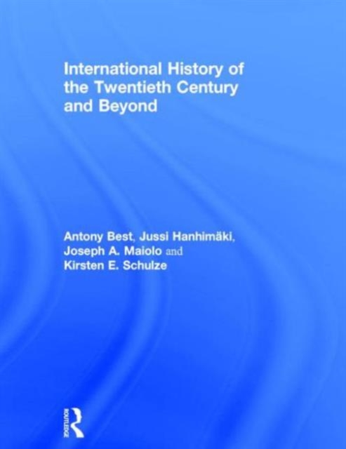 International History of the Twentieth Century and Beyond, Hardback Book