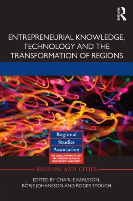 Entrepreneurial Knowledge, Technology and the Transformation of Regions, Hardback Book