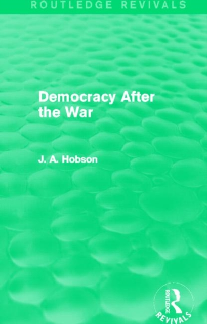 Democracy After The War (Routledge Revivals), Hardback Book