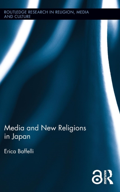 Media and New Religions in Japan, Hardback Book