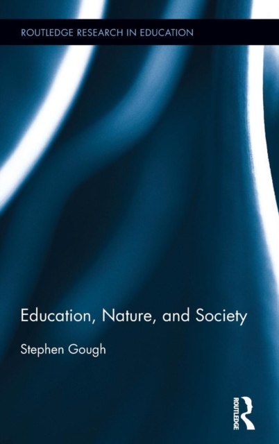Education, Nature, and Society, Hardback Book