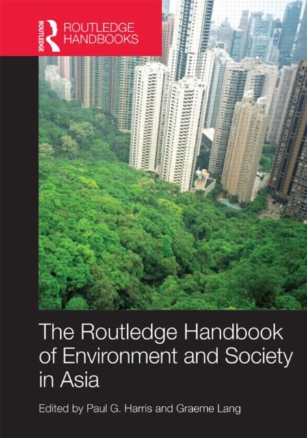 Routledge Handbook of Environment and Society in Asia, Hardback Book