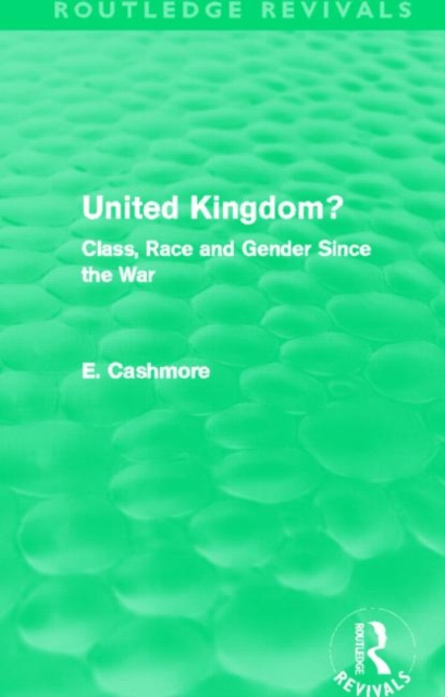 United Kingdom? (Routledge Revivals) : Class, Race and Gender since the War, Paperback / softback Book