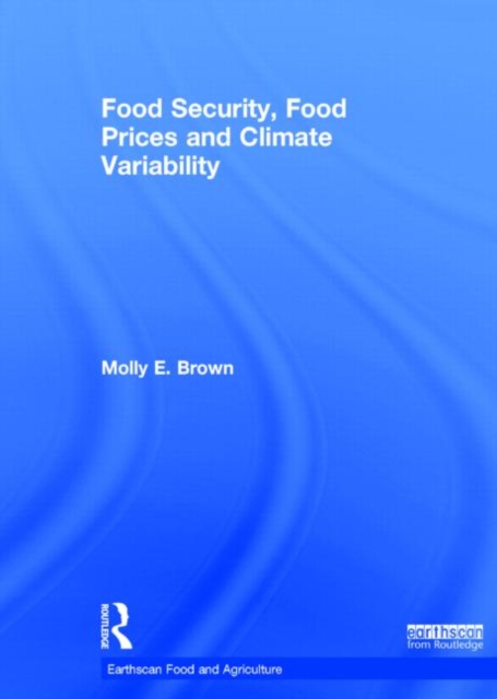Food Security, Food Prices and Climate Variability, Hardback Book