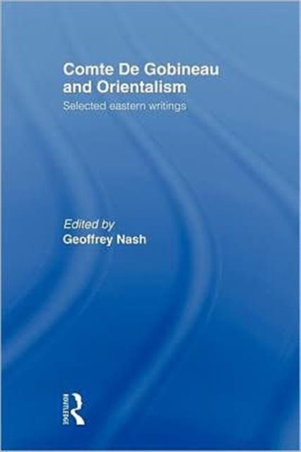 Comte de Gobineau and Orientalism : Selected Eastern Writings, Paperback / softback Book