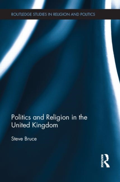 Politics and Religion in the United Kingdom, Hardback Book