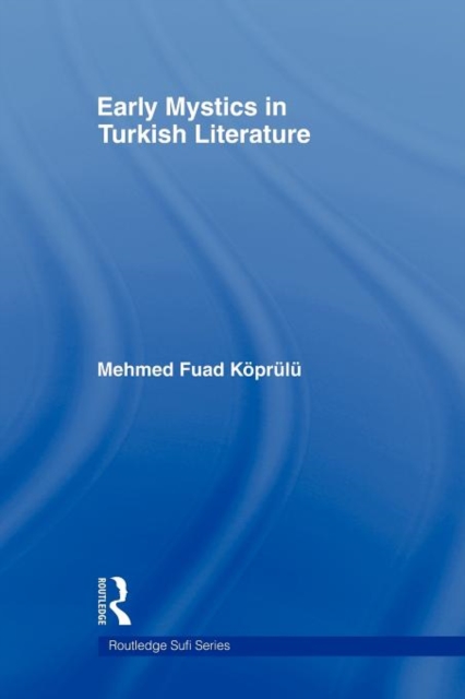 Early Mystics in Turkish Literature, Paperback / softback Book