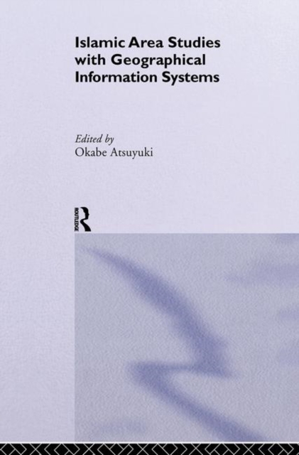 Islamic Area Studies with Geographical Information Systems, Paperback / softback Book