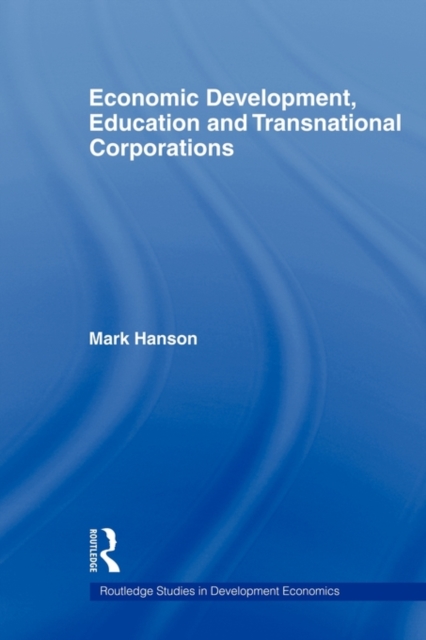Economic Development, Education and Transnational Corporations, Paperback / softback Book