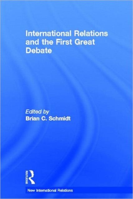 International Relations and the First Great Debate, Hardback Book