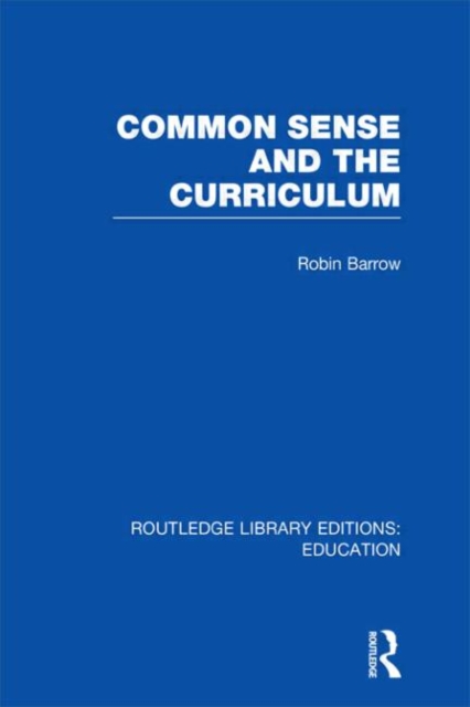 Common Sense and the Curriculum, Hardback Book